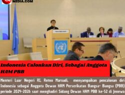Indonesia Calonkan Diri, Sebagai Anggota HAM PBB