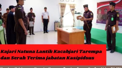 Kajari Natuna Lantik Kacabjari Tarempa dan Serah Terima jabatan Kasipidsus