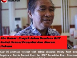 Abu Bakar: Proyek Jalan Bandara RHF Sudah Sesuai Prosedur dan Aturan Hukum