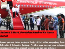 Selama 2 Hari, Presiden Lakukan Kunker Ke Jawa Barat