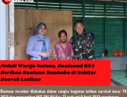Peduli Warga Natuna, Danlanud RSA Berikan Bantuan Sembako di Sekitar Daerah Latihan