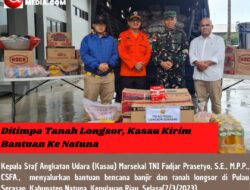 Ditimpa Tanah Longsor, Kasau Kirim Bantuan Ke Natuna