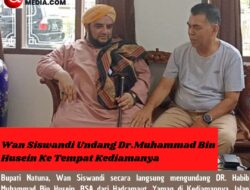 Wan Siswandi Undang Dr.Muhammad Bin Husein Ke Tempat Kediamanya
