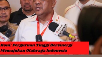 Koni: Perguruan Tinggi Bersinergi Memajukan Olahraga Indonesia