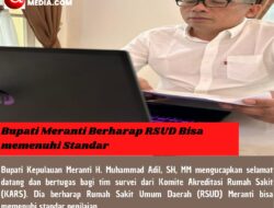 Bupati Meranti Berharap RSUD Bisa memenuhi Standart