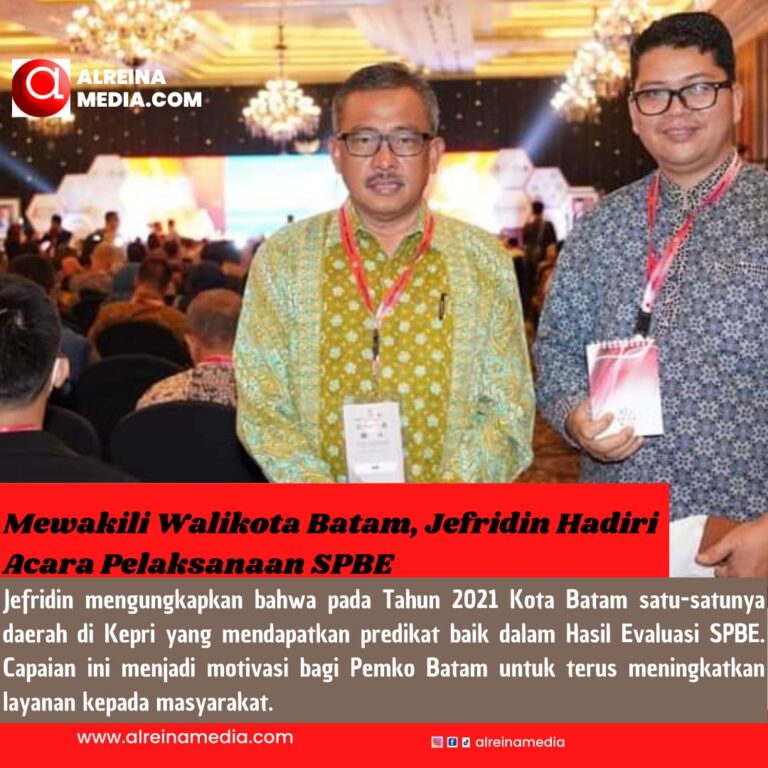 Mewakili Walikota Batam, Jefridin Hadiri Acara Pelaksanaan SPBE