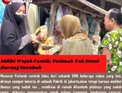 Miliki Wajah Cantik, Fatimah Tak Gensi Dorong Gerobak
