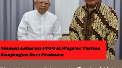 Momen Lebaran 1444 H,Wapres Terima Kunjungan Dari Prabowo