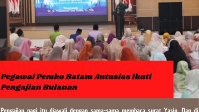Pegawai Pemko Batam Antusias Ikuti Pengajian Bulanan