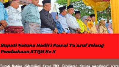 Bupati Natuna Hadiri Pawai Ta’aruf Jelang Pembukaan STQH Ke X