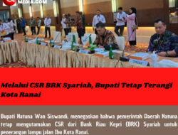 Melalui CSR BRK Syariah, Bupati Tetap Terangi Kota Ranai