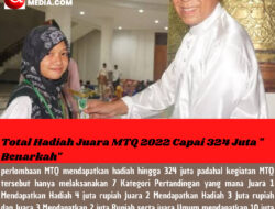 Total Hadiah Juara MTQ 2022 Capai 324 Juta ” Benarkah”