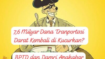 7,6 Milyar Dana Transportasi  Darat Kembali di Anggarkan, Mungkinkah Dugaan Bagi-Bagi Dana Subsidi Akan Terulang