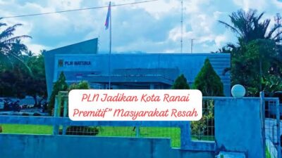 PLN Jadikan Kota Ranai Jadi Premitif, Masyarakat Gelisah