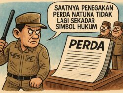 Saatnya Penegakan Perda Natuna, Tidak Lagi Sekedar Simbol Hukum