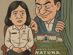 Dibalik Tirai Kekuasaan Natuna