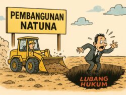 Pembangunan Natuna dan Lubang Hukum yang Dibiarkan