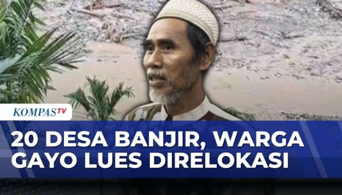 Banjir & Longsor Gayo Lues: 20 Desa Direlokasi